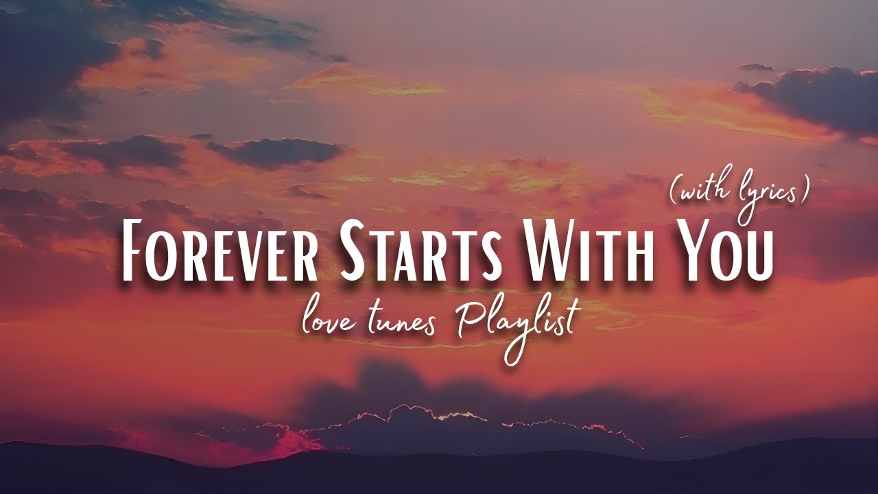 Forever Starts With You Lyrics | Romantic Love song | Love Tunes - YouTube