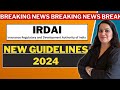 Irdai latest insurance regulations 2024  major changes in insurance sector  gurleen kaur tikku