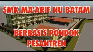SMK MA' ARIF NU BATAM | PENDIDIKAN BERBASIS PONDOK PESANTREN