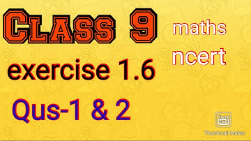 class 9 maths exercise 1.6|| class 9 maths qus 1&2 exercise 1.6||ncert maths class 9||