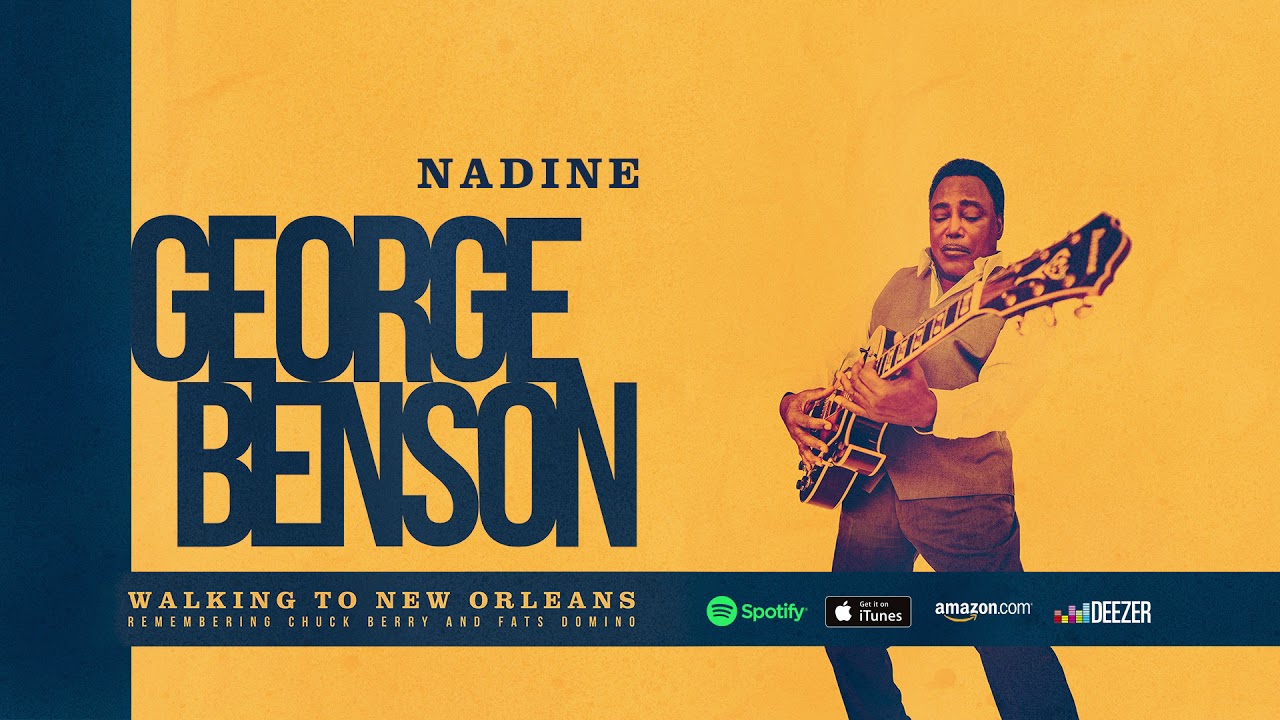 George Benson - Nadine (Is It You) (Walking To New Orleans)