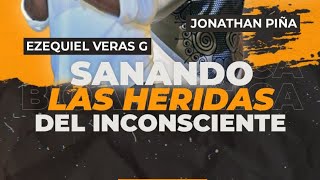 SANANDO HERIDAS DESDE EL INCONSCIENTE  Jonathan Piña
