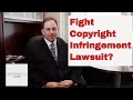 Can I Fight a Copyright Infringement Lawsuit in Court? - Antonelli Law