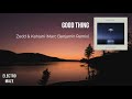 Zedd Kehlani Good Thing Marc Benjamin Remix mp3