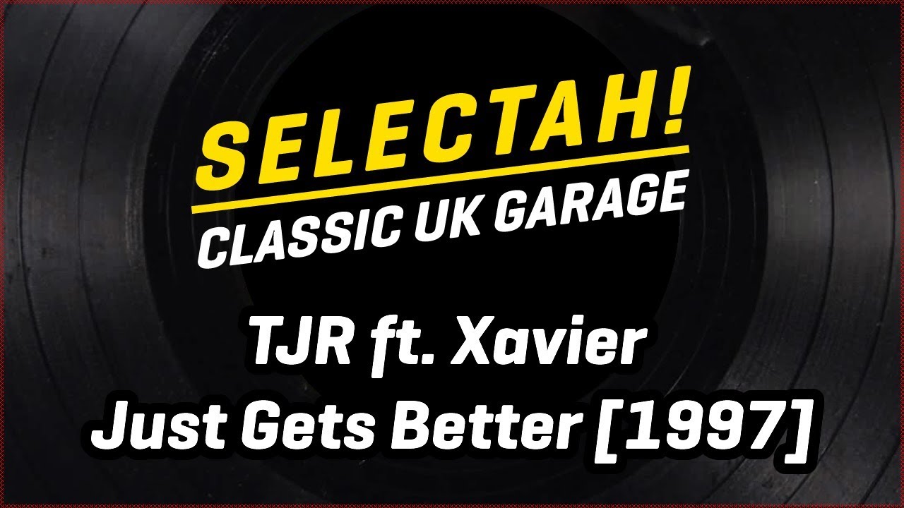 Tjr Feat Xavier Just Gets Better Tjr Dub 1997 Youtube