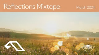 Reflections Mixtape | March 2024