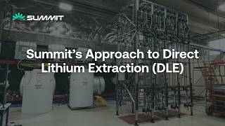 Summit's Approach to Direct Lithium Extraction (DLE)