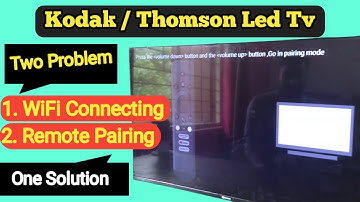 Kodak/Thomson Led Tv Wifi Not Connecting/Bluetooth Not Connecting/Remote Pairing Problem Solution