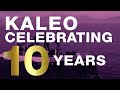 KALEO: 10th Anniversary