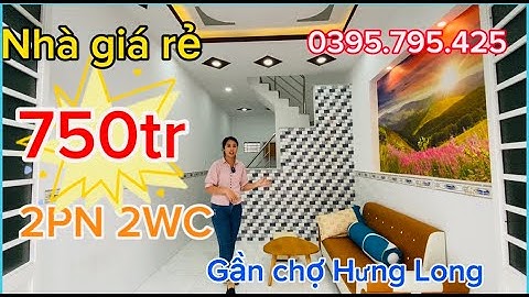 live Đúng 750tr Nhà Mới gần chợ Hưng Long 2 PN 2WC, đông dân cư an ninh | Nhà Bình Chánh Thu Vân