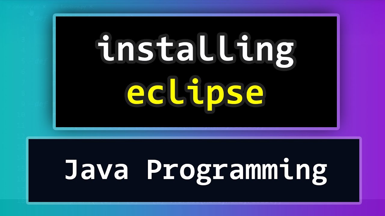How To Download and Install Eclipse IDE for Java Programming YouTube