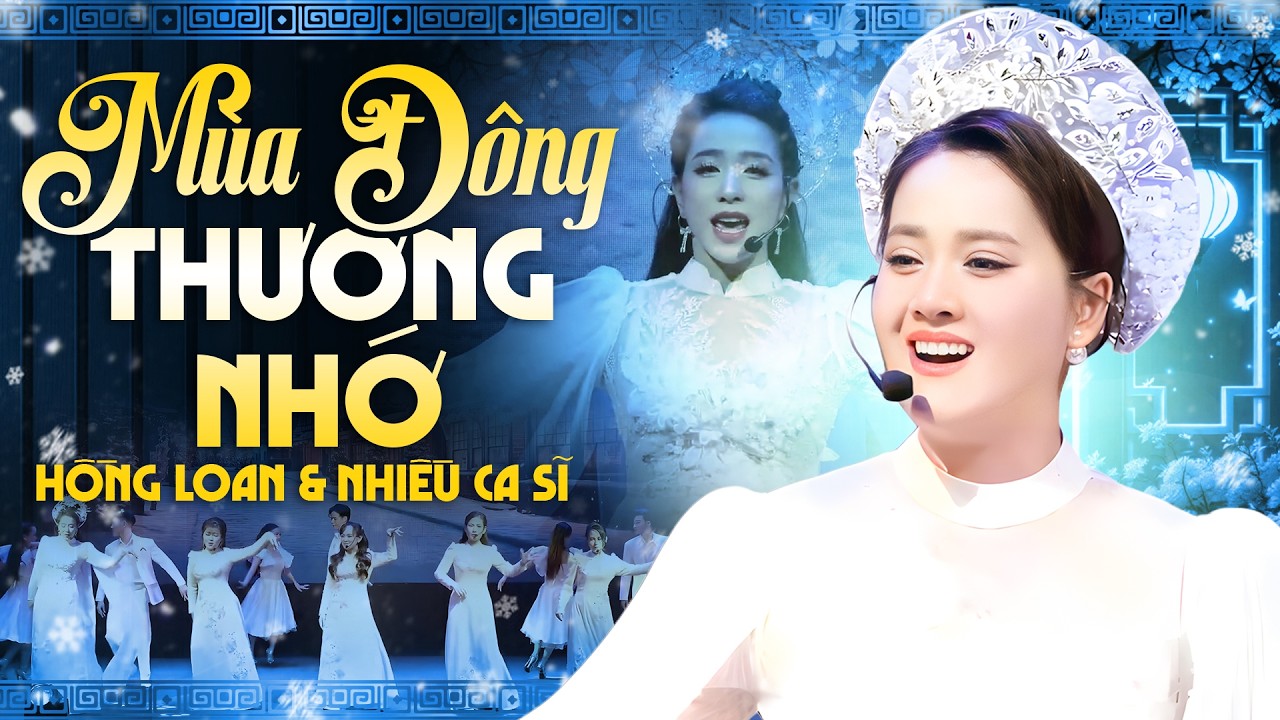 Mùa Đông Thương Nhớ - Hồng Loan & Nhiều Ca Sĩ Cực Hay | Liveshow Tự Tình Phương Nam