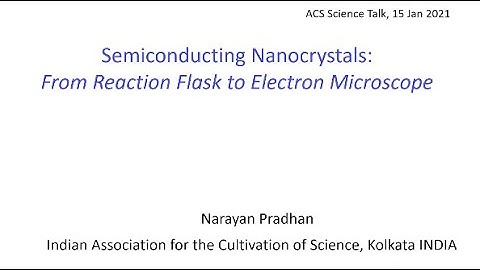 Science Talks Lecture 30: Semiconducting Nanocrystals - From Reactions Flask to Electron Microscope