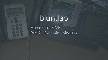 Cisco CallManager Express Home setup - Part 7 | Expansion Modules