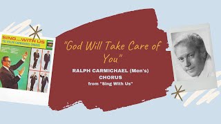 &quot;God Will Take Care of You&quot; - Ralph Carmichael&#39;s (Men&#39;s) Chorus (Christian Faith)