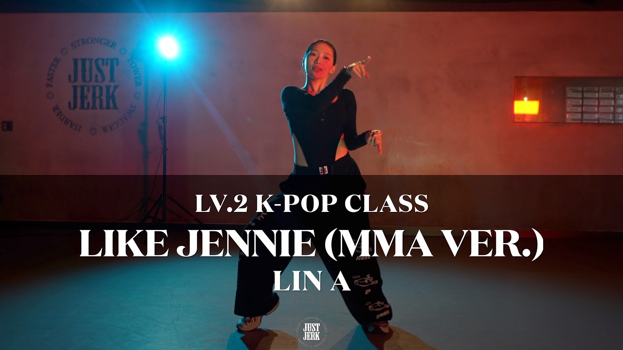 LIN A K-POP CLASS (LV.2) | JENNIE - LIKE JENNIE (MMA ver.)