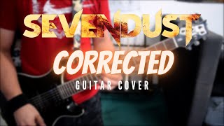 Sevendust - Corrected (Guitar Cover)