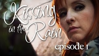 Kissing In The Rain - Ep. 1 Lily & James - Mary Kate Wiles & Sean Persaud