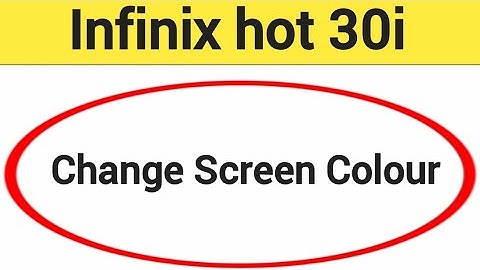 How to change screen colour, display colour change kaise karen, Infinix hot 30i me display colour pr