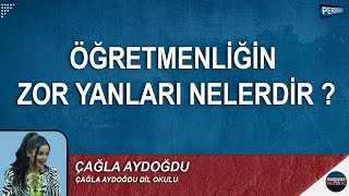 Öğretmenli̇ği̇n Zor Yanlari Nelerdi̇r ? Çağla Aydoğdu L Perspekti̇f