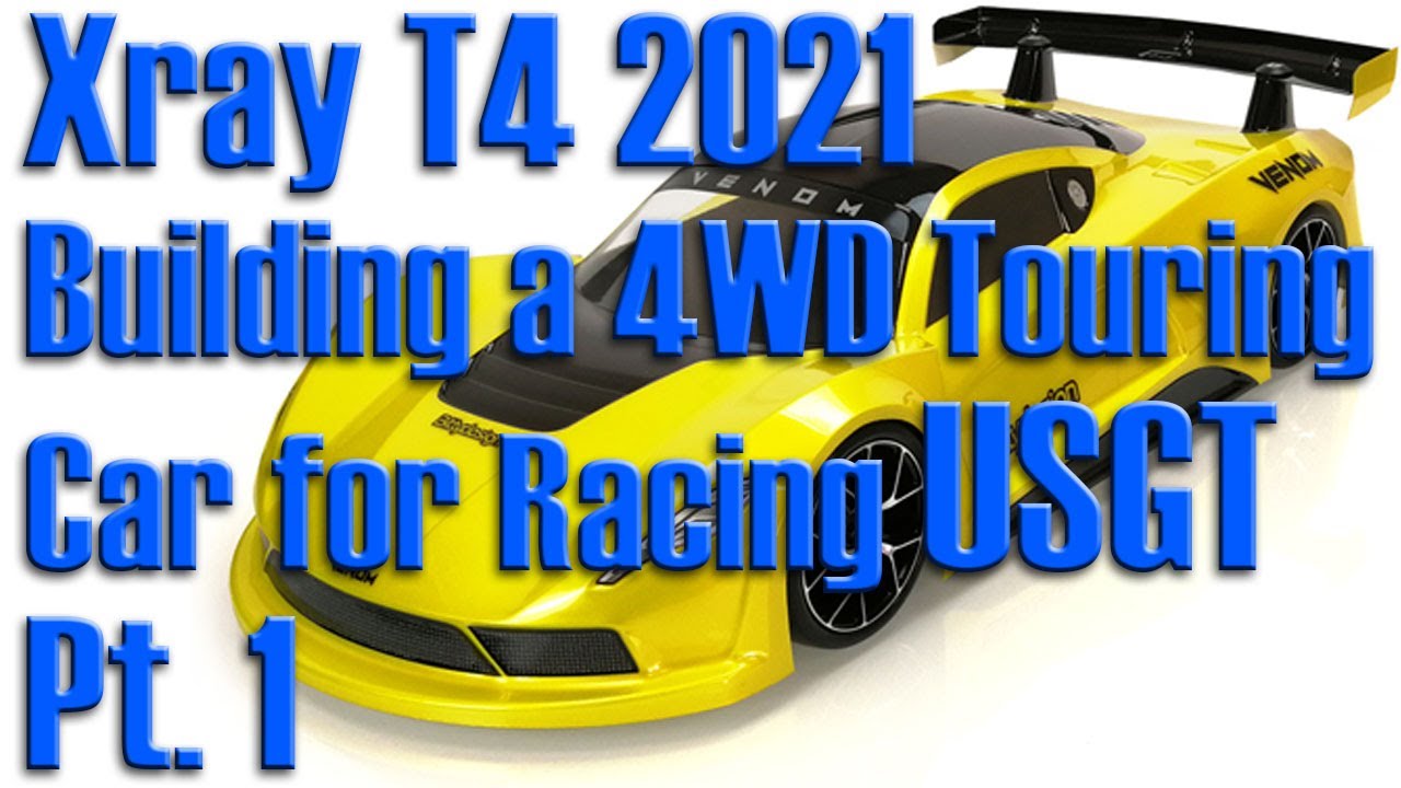 Building the New 2021 XRAY T4 1/10 RC 4wd Touring Car for USGT - Pt. 1  Proj. Overview