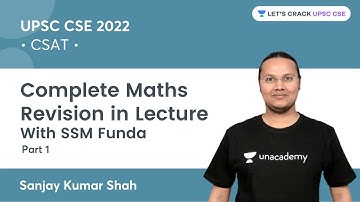 Complete Maths Revision in one Lecture | UPSC CSE/IAS 2022 | Lets Crack UPSC CSE | Sanjay Kumar Shah