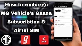 MG Vehicle Owners must Watch | How to do Gaana Subscription & Airtel Recharge using MY MG App