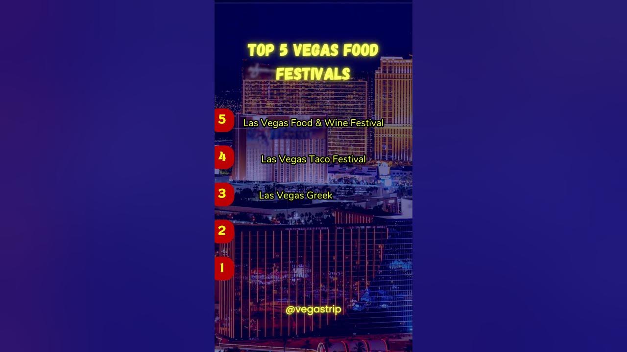 Top 5 Las Vegas Food Festivals YouTube
