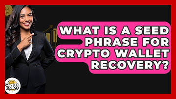 What Is A Seed Phrase For Crypto Wallet Recovery? - CryptoBasics360.com