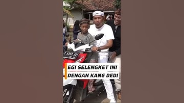 EGI SUDAH SEPERTI ANAK KANDUNG KANG DEDI🤧 #egidedimulyadi #kangdedimulyadiegi #gubernurjabar