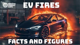 Electric Car Fires  Facts and Figures