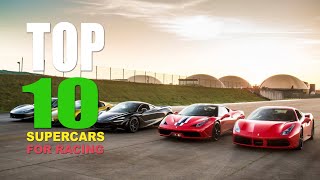 Top 10 Supercars for Racing