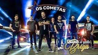 BANDA OS COMETAS - QUANDO A GENTE BRIGA (VÍDEO CLIPE OFICIAL) chords