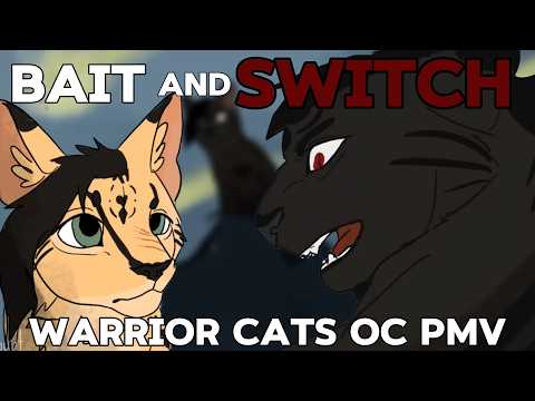🖤 Bait and SWITCH || Warrior Cats OC PMV