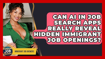 Can AI In Job Search Apps Really Reveal Hidden Immigrant Job Openings? - Immigrant Job Answers