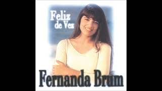 01. Feliz De Vez - Fernanda Brum