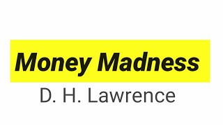 Money Madness by D. H. Laurence in hindi