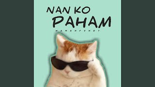 Nan Ko Paham 3