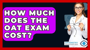 How Much Does The OAT Exam Cost? - Optometry Knowledge Base