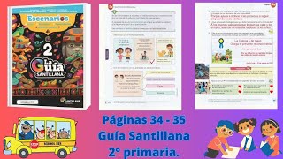 Guía Santillana 2°  páginas  34 - 35