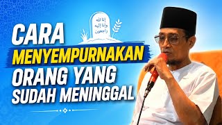 KH. MUKHLASON ROSYID🔴HOW TO PERFECT THE FAITH OF THOSE WHO HAVE PASSED AWAY