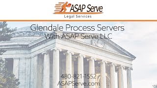 Glendale Process Servers | ASAP Serve