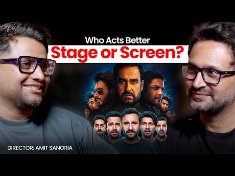 Who acts better Stage or Screen? ft. Amit Sanouria