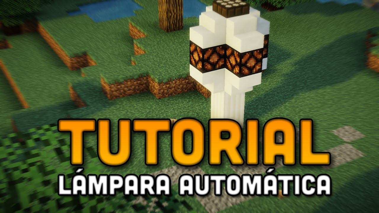 Minecraft: Tutorial - Lámpara Automática 