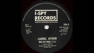 Laurel Aitken - Big Fat Man - 1980