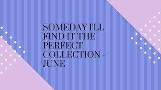 Someday I'll Find It The Perfect Collection- June
