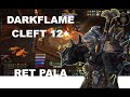 Darkflame Cleft 12+ Mythic Keystone (Ret paladin).