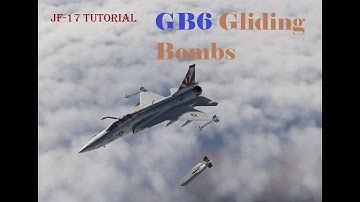 DCS World - JF 17 Thunder - Gliding Bombs - GB6 Cluster and LS6 A/S - Tutorial - Urdu