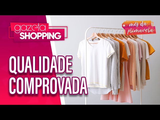 Roupas de qualidade comprovada |  Shopping VM | Gazeta Shopping | #MêsdaPrimavera2024