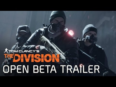 Tom Clancy’s The Division - Open Beta Trailer [EUROPE]